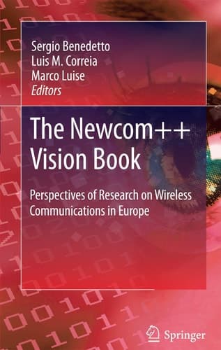 The Newcom++ Vision Book Perspectives of Research on Wireless Communications in Europe