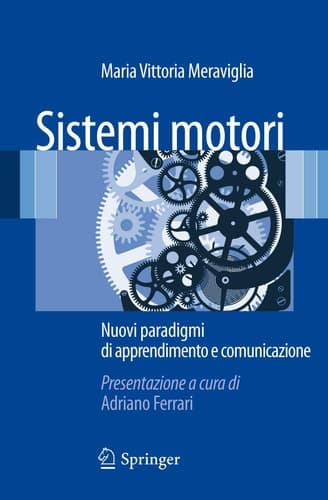 Sistemi motori Nuovi paradigmi di apprendimento e comunicazione