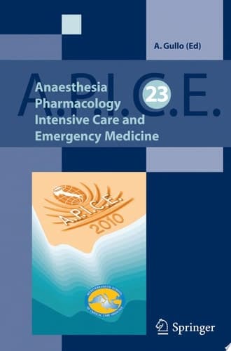 Anaesthesia, Pharmacology, Intensive Care and Emergency A.P.I.C.E. Proceedings of the 23rd Annual Meeting - International Symposium on Critical Care Medicine