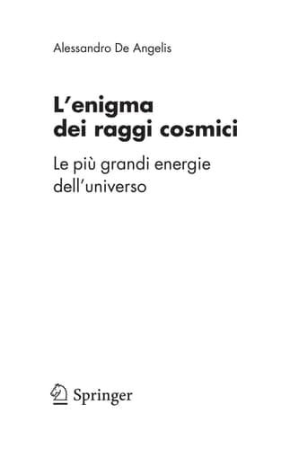 L'enigma dei raggi cosmici Le più grandi energie dell'universo