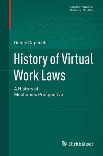 History of Virtual Work Laws A History of Mechanics Prospective
