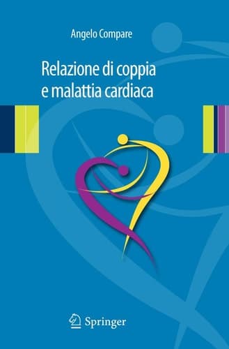 Relazione di coppia e malattia cardiaca Clinica psicologica relazionale in psicocardiologia