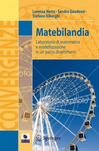 Matebilandia Laboratorio di matematica e modellizzazione in un parco divertimenti