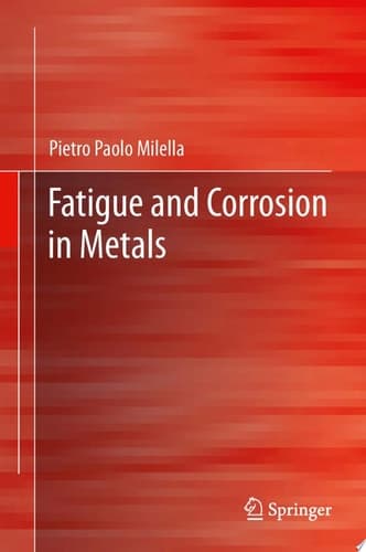Fatigue and Corrosion in Metals