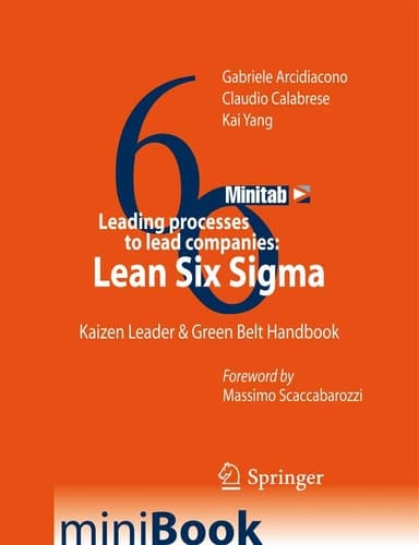 Leading processes to lead companies: Lean Six Sigma Kaizen Leader & Green Belt Handbook