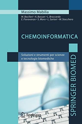 Chemoinformatica Soluzioni e strumenti per scienze e tecnologie biomediche