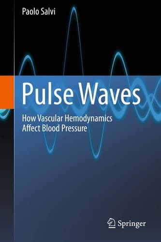Pulse Waves How Vascular Hemodynamics Affects Blood Pressure