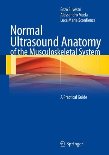 Normal Ultrasound Anatomy of the Musculoskeletal System A Practical Guide