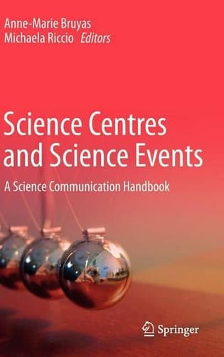 Science Centres and Science Events A Science Communication Handbook