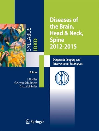Diseases of the Brain, Head & Neck, Spine 2012-2015 Diagnostic Imaging and Interventional Techniques
