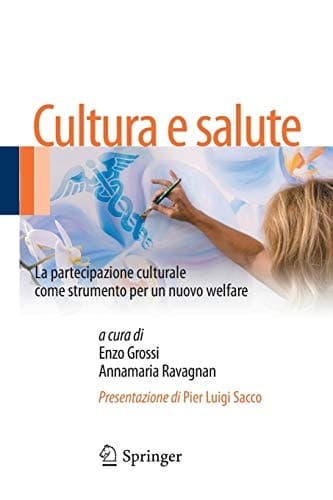 Cultura e salute La partecipazione culturale come strumento per un nuovo welfare