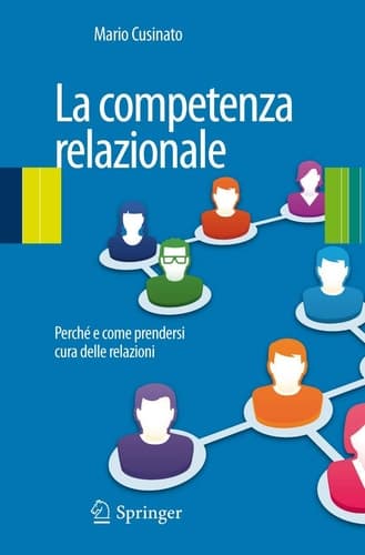 La competenza relazionale Perché e come prendersi cura delle relazioni