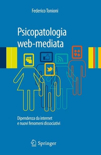 Psicopatologia web-mediata Dipendenza da internet e nuovi fenomeni dissociativi