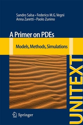 A Primer on PDEs Models, Methods, Simulations