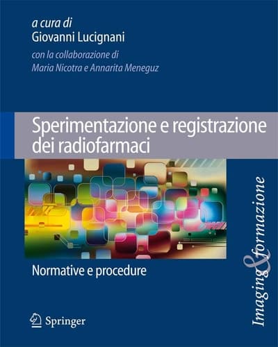 Sperimentazione e registrazione dei radiofarmaci Normative e procedure