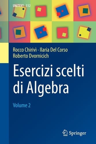 Esercizi scelti di Algebra Volume 2