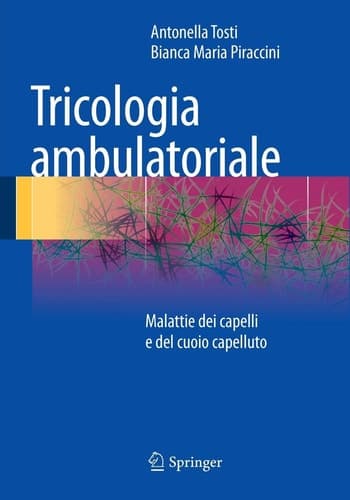 Tricologia ambulatoriale Malattie dei capelli e del cuoio capelluto