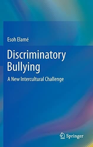 Discriminatory Bullying A New Intercultural Challenge