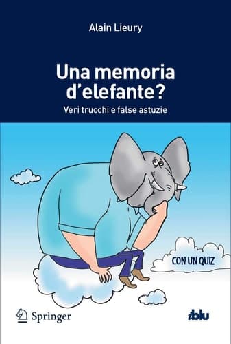 Una memoria d'elefante? Veri trucchi e false astuzie
