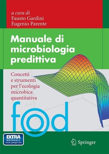 Manuale di microbiologia predittiva Concetti e strumenti per l'ecologia microbica quantitativa