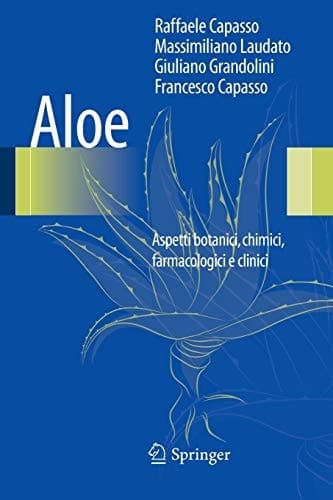 Aloe Aspetti botanici, chimici, farmacologici e clinici
