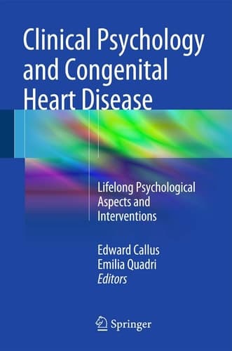 Clinical Psychology and Congenital Heart Disease Lifelong Psychological Aspects and Interventions