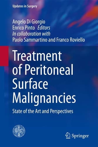 Treatment of Peritoneal Surface Malignancies State of the Art and Perspectives