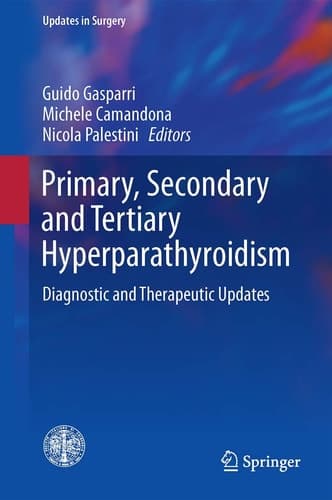 Primary, Secondary and Tertiary Hyperparathyroidism Diagnostic and Therapeutic Updates