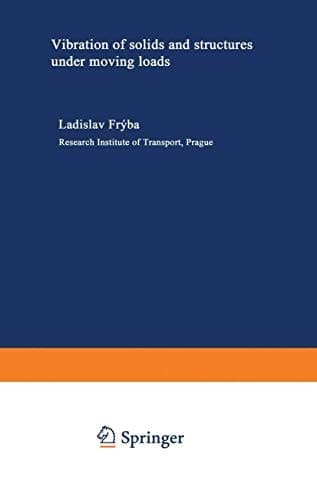 Vibration of solids and structures under moving loads (Mechanics of Structural Systems)
