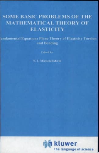 Some Basic Problems of the Mathematical Theory of Elasticity