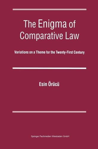The Enigma of Comparative Law: Variations on a Theme for the Twenty-first Century