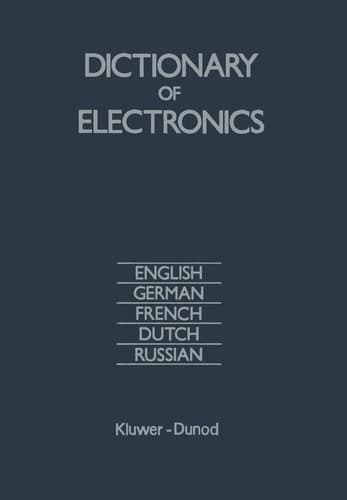 Dictionary of Electronics: English, German, French, Dutch, Russian