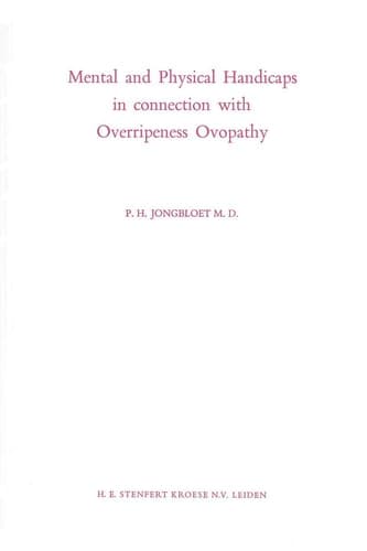 Mental and Physical Handicaps in connection with Overripeness Ovopathy