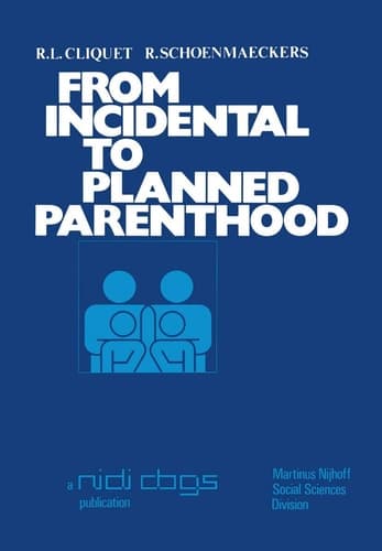 From incidental to planned parenthood: Results of the Second National Fertility Survey in Belgium (Publications of the Netherlands Interuniversity ... Population and Family Study Centre (CBGS), 2)