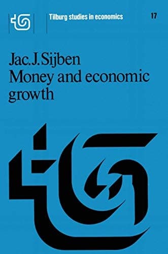 Money and economic growth (Tilburg Studies in Economics)