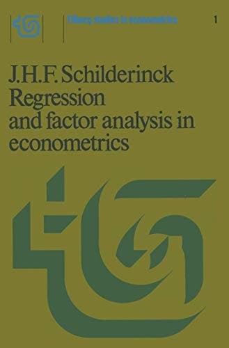Regression and factor analysis applied in econometrics (Tilburg Studies in Econometrics)