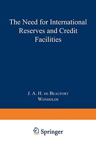 The Need for International Reserves and Credit Facilities (Publication of the Netherlands Institute of Bankers and Stock Brokers, 31)