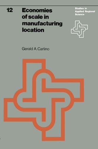 Economies of scale in manufacturing location: Theory and measure (Studies in Applied Regional Science, 12)