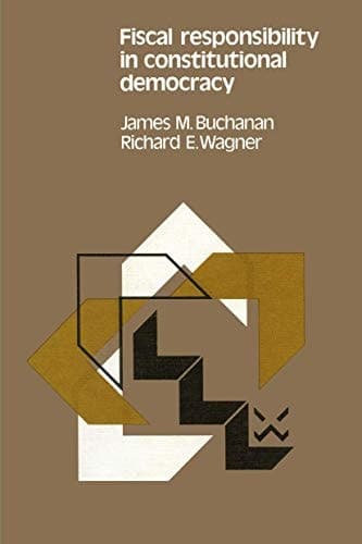 Fiscal responsibility in constitutional democracy (Studies in Public Choice)