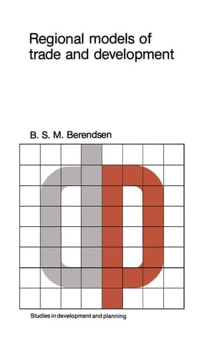 Regional models of trade and development (Studies in Development and Planning, 7)