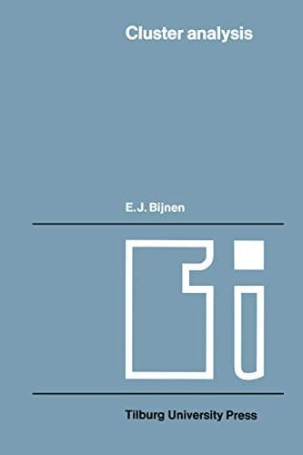 Cluster Analysis : Survey and Evaluation of Techniques (Tilburg Studies on Sociology)