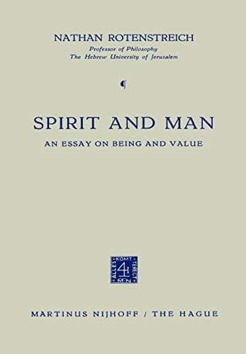 Spirit and Man An Essay on Being and Value