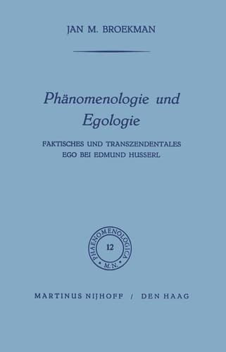 Phänomenologie und Egologie Faktisches und transzendentales Ego bei Edmund Husserl