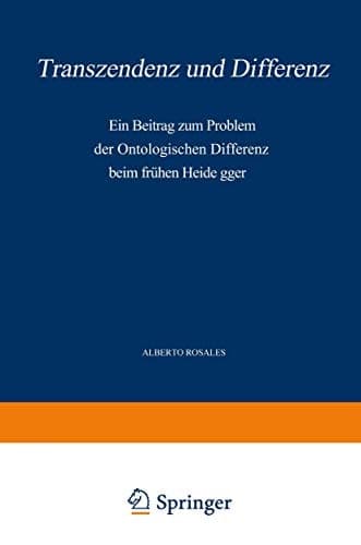 Transzendenz und Differenz: Ein Beitrag zum Problem der Ontologischen Differenz beim Frühen Heidegger (Phaenomenologica) (German Edition)