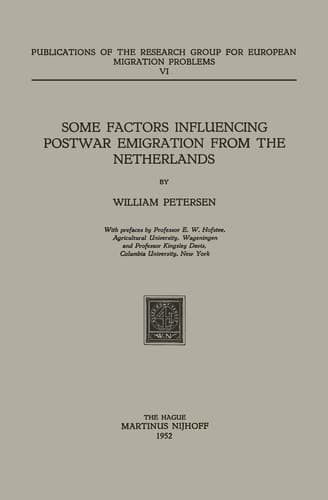 Some Factors Influencing Postwar Emigration from the Netherlands (Research Group for European Migration Problems, 6)