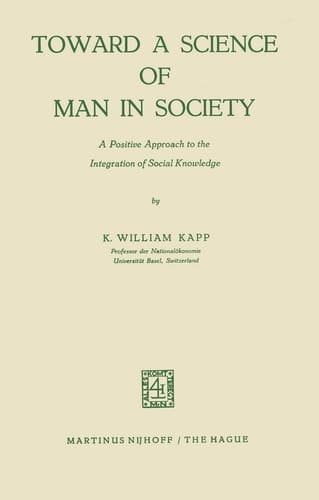 Toward a Science of Man in Society: A Positive Approach to the Integration of Social Knowledge (Studies of Social Life, 6)