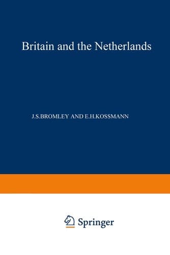 Britain and the Netherlands Volume IV Metropolis, Dominion and Province
