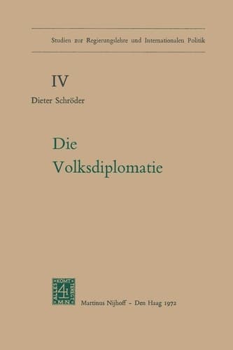 Die Volksdiplomatie (Studien zur Regierungslehre und Internationalen Politik, 4) (German Edition)