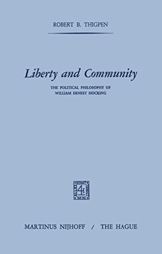 Liberty and Community: The Political Philosophy of William Ernest Hocking