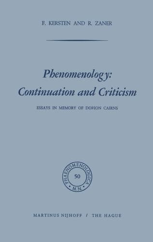 Phenomenology: Continuation and Criticism Essays in memory of Dorion Cairns